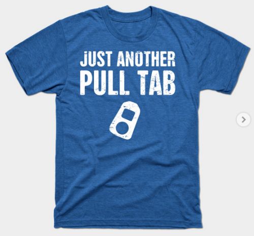 Just Another Pull Tab T-Shirt